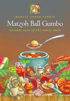 Hardcover Matzoh Ball Gumbo: Culinary Tales of the Jewish South Book