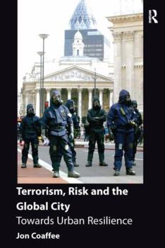 Paperback Terrorism, Risk and the City: Towards Urban Resilience Book