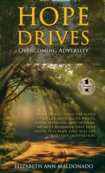 Hardcover Hope Drives: Overcoming Adversity Book