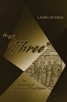 Hardcover «We Three»: The Mythology of Shakespeare's Weird Sisters Book