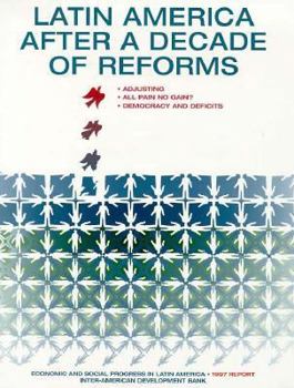 Paperback Latin America After a Decade of Reforms: Economic and Social Progress in Latin America: 1997 Report Book