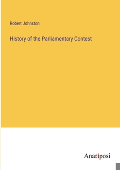 Paperback History of the Parliamentary Contest Book