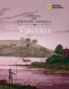 Voices from Colonial America: Virginia 1607-1776: 1607 - 1776 (NG Voices from ColonialAmerica) - Book  of the Voices from Colonial America