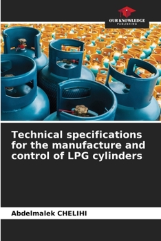 Paperback Technical specifications for the manufacture and control of LPG cylinders Book