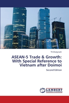 Paperback ASEAN-5 Trade & Growth: With Special Reference to Vietnam after Doimoi Book
