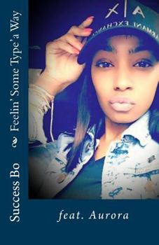 Paperback Feelin' Some Type'a Way: it's a love thing you wouldn't understand Book