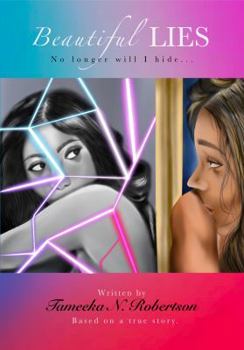 Paperback Beautiful Lies: No Longer Will I Hide Book