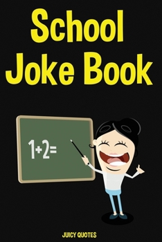 Paperback School Jokes Book: 150 Funny Jokes for Students and Teachers in Middle or High School Book