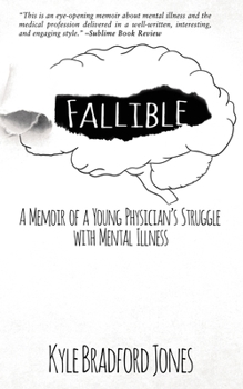 Paperback Fallible: A Memoir of a Young Physician's Struggle with Mental Illness Book