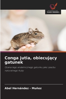 Conga jutia, obiecujacy gatunek (Polish Edition)
