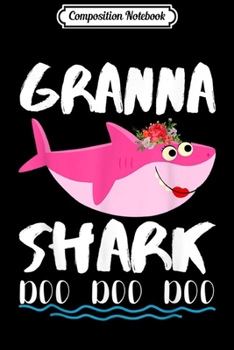 Composition Notebook: Granna Shark Mother Grandma Halloween Christmas  Journal/Notebook Blank Lined Ruled 6x9 100 Pages