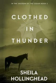 Paperback Clothed in Thunder: In the Shadow of the Cedar, Book 2 Book