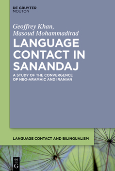 Hardcover Language Contact in Sanandaj: A Study of the Impact of Iranian on Neo-Aramaic Book