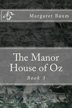 Paperback The Manor House of Oz: Book 3 Book