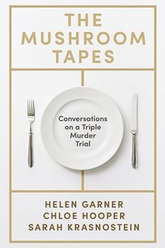 Paperback The Mushroom Tapes: Conversations on a Triple Murder Trial Book