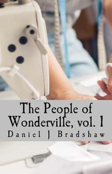 Paperback The People of Wonderville, vol. 1: and the moments that changes their lives Book