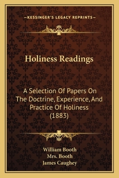 Paperback Holiness Readings: A Selection Of Papers On The Doctrine, Experience, And Practice Of Holiness (1883) Book