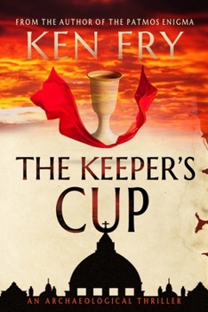 Paperback The Keeper's Cup: A Controversial Archaeological Thriller Book