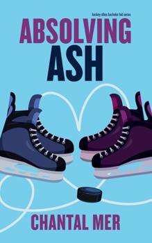 Absolving Ash - Book  of the Hockey Allies Bachelor Bid