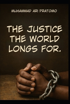 Paperback The Justice the World Longs for Book