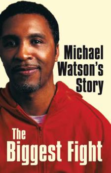 Hardcover The Biggest Fight: Michael Watson's Story Book