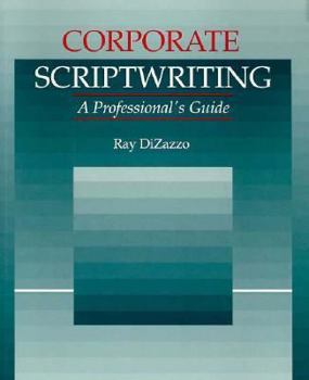 Paperback Corporate Scriptwriting: A Professional Guide Book