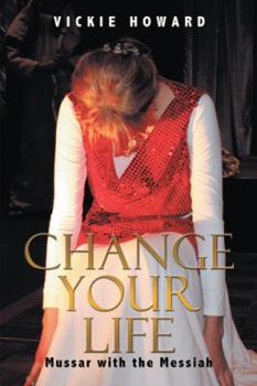 Paperback Change Your Life: Mussar with the Messiah Book