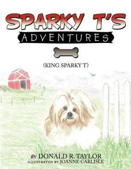 Paperback Sparky T's Adventures Book