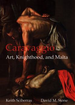 Paperback Caravaggio: Art, Knighthood, and Malta Book