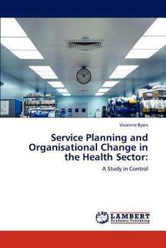 Paperback Service Planning and Organisational Change in the Health Sector Book