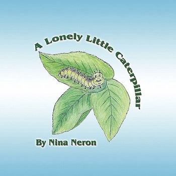 Paperback A Lonely Little Caterpillar Book