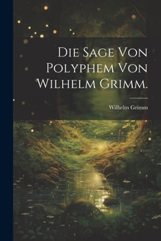 Paperback Die Sage von Polyphem von Wilhelm Grimm. [German] Book