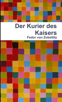 Paperback Der Kurier des Kaisers [German] Book