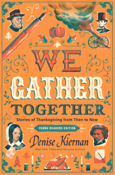 Hardcover We Gather Together (Young Readers Edition): Stories of Thanksgiving from Then to Now Book