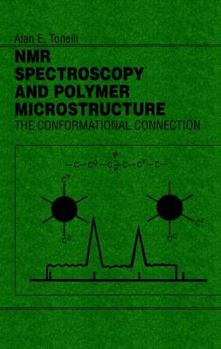 Hardcover NMR Spectroscopy and Polymer Microstructure: The Conformational Connection Book