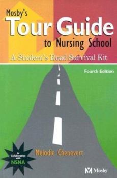 Paperback Mosby's Tour Guide to Nursing School: A Student's Road Survival Kit Book