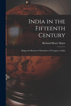 Paperback India in the Fifteenth Century: Being a Collection of Narratives of Voyages to India Book