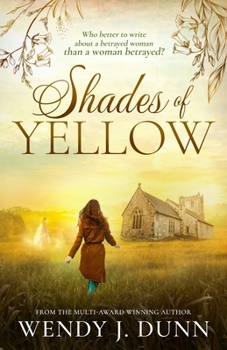 Paperback Shades of Yellow: Who better to write about a betrayed woman than a woman betrayed? Book