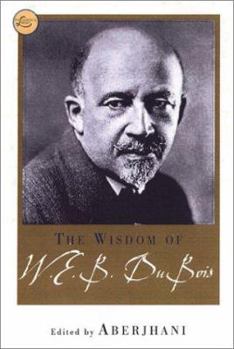 Paperback The Wisdom of W.E.B. Du Bois Book