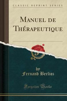 Paperback Manuel de Th?rapeutique (Classic Reprint) [French] Book