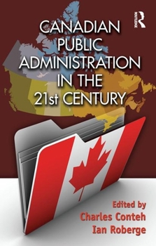 Hardcover Canadian Public Administration in the 21st Century Book