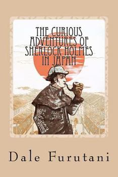 Paperback The Curious Adventures of Sherlock Holmes in Japan Book