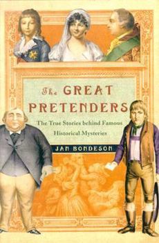 Hardcover The Great Pretenders: The True Stories Behind Famous Historical Mysteries Book