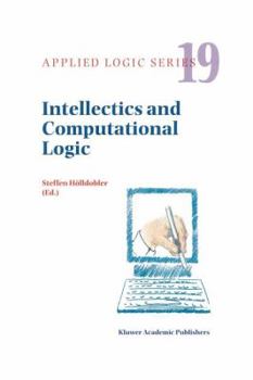 Paperback Intellectics and Computational Logic: Papers in Honor of Wolfgang Bibel Book