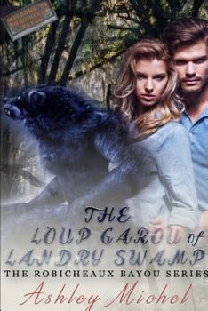Paperback Robicheaux Bayou: The Loup Garou of Landry Swamp Book