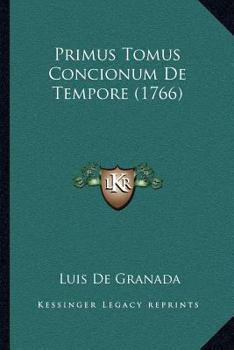 Paperback Primus Tomus Concionum De Tempore (1766) [Latin] Book