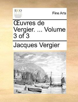 Paperback Uvres de Vergier. ... Volume 3 of 3 [French] Book