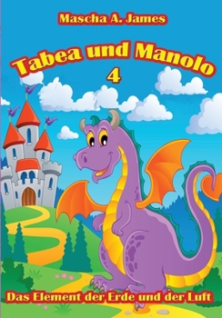 Paperback Tabea und Manolo 4: Das Element der Erde und der Luft [German] Book
