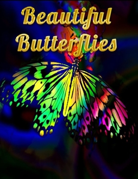 Beautiful Butterflies: Awesome Adult Coloring Book with Fun Butterfly Scenes, Easy Mandala Patterns, and Relaxing Flower Designs
