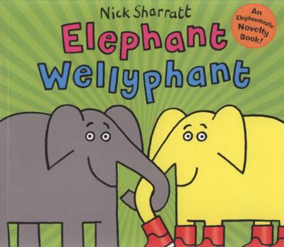 Paperback Elephant Wellyphant. Nick Sharratt Book